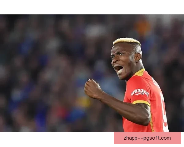 奥斯梅恩对阵摩纳哥表现解读揭示亚洲杯回暖的重要信号前景走势